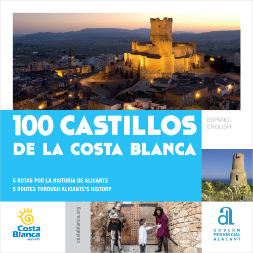 100 Castillos de la provincia de Alicante; 5 rutas por la historia